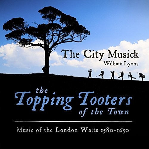 City Musick - Music of the London Waits 1580-1650 [CD]