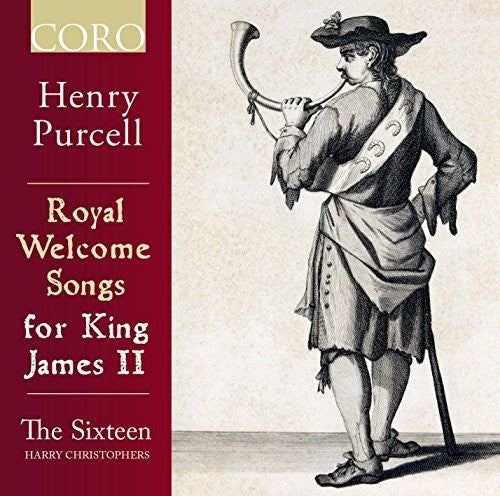 The Sixteen - Royal Welcome King James II [CD]