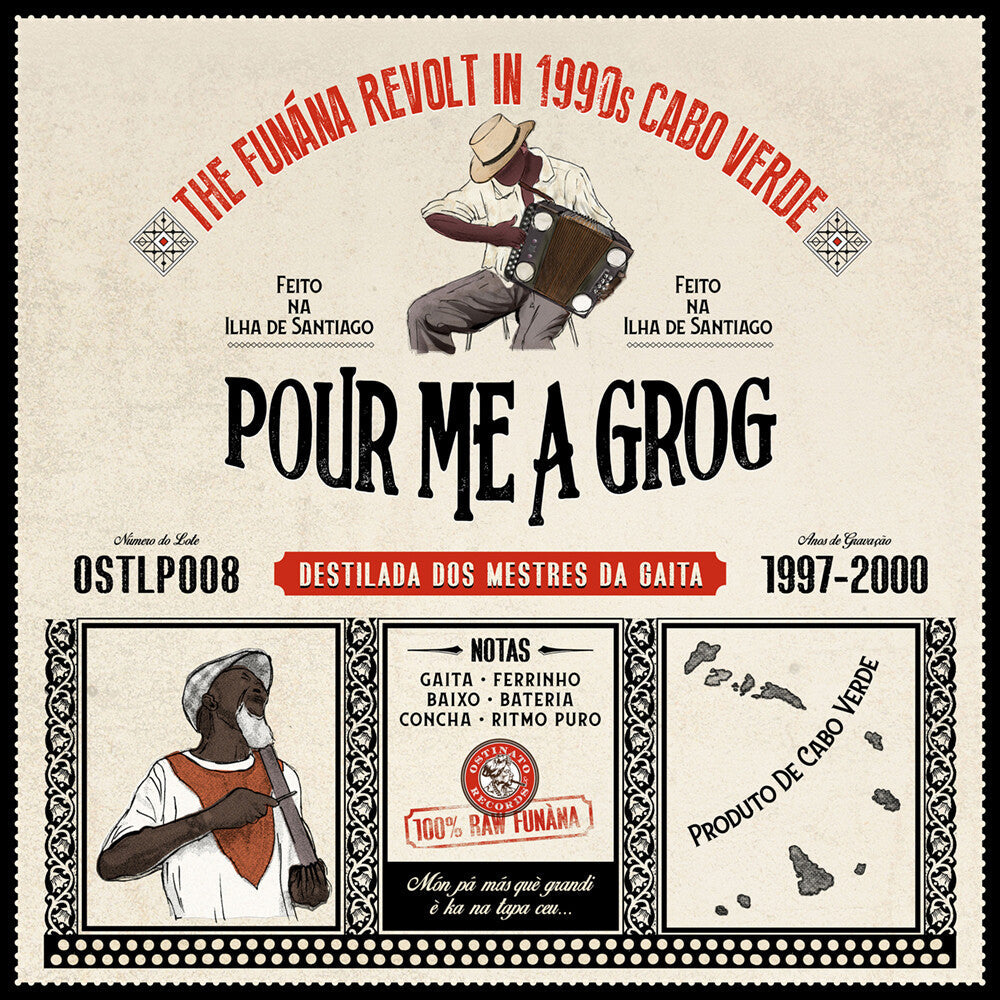 Pour Me A Grog Funana Revolt In 1990s Cabo Verde - Pour Me A Grog: The Funana Revolt in 1990s Cabo Verde / Various [CD]