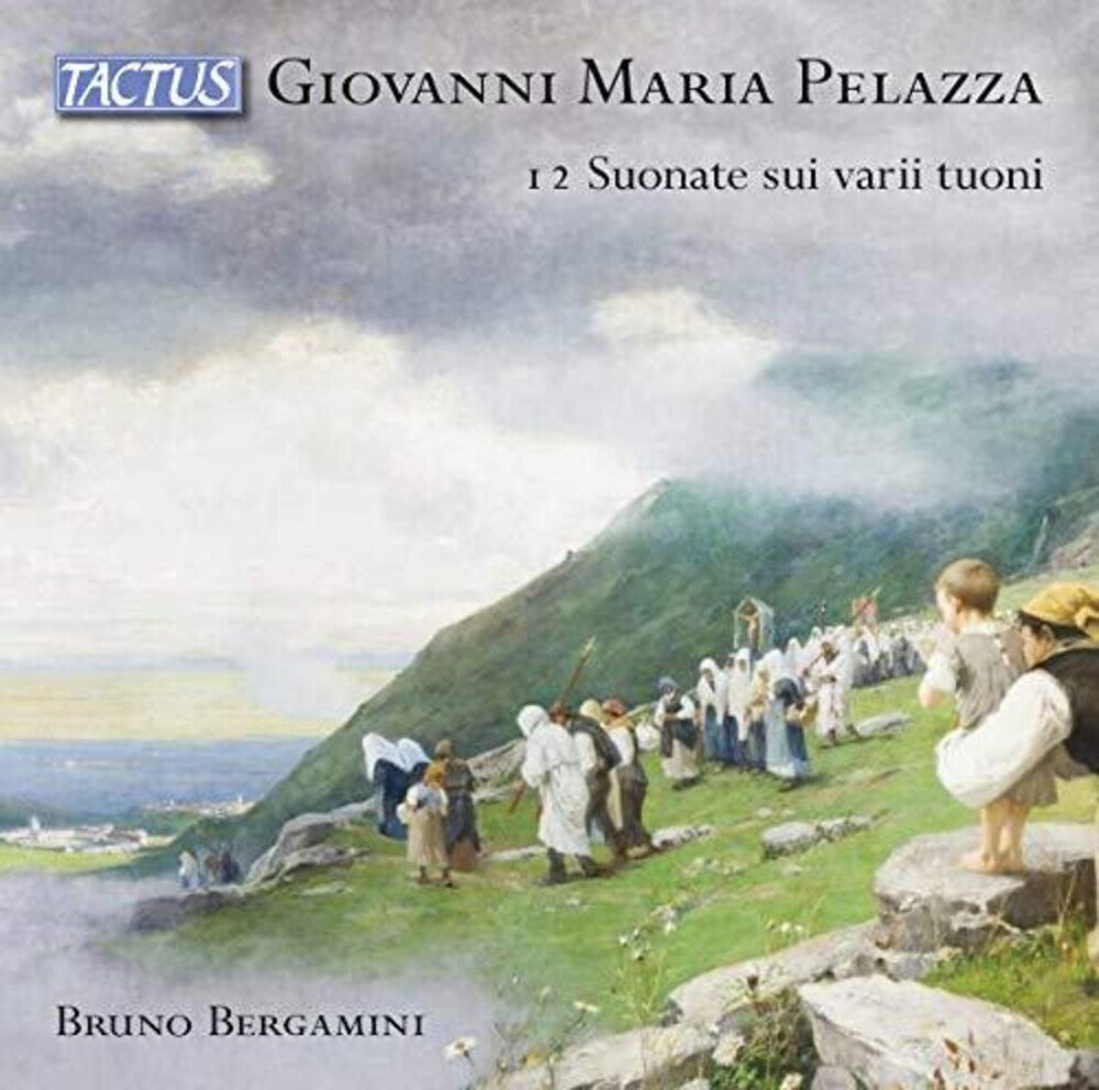Pelazza / Bergamini - 12 Suonate Sui Varii Tuoni [CD]