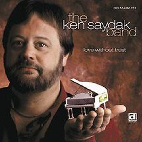 Ken Saydak - Love Without Trust [CD]