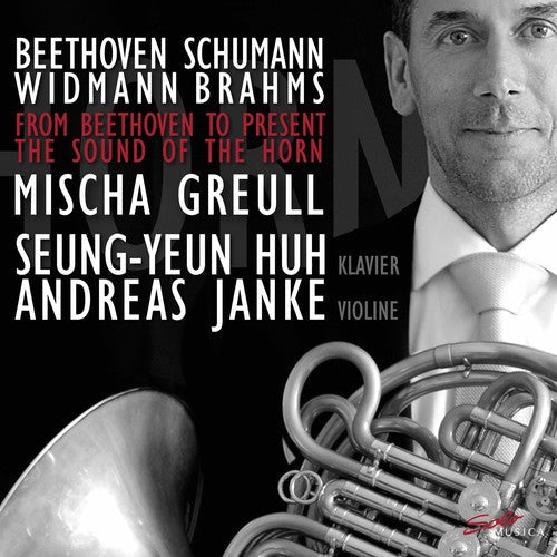 Beethoven / Greull / Janke - From Beethoven to Present / Sound of the Horn [CD]