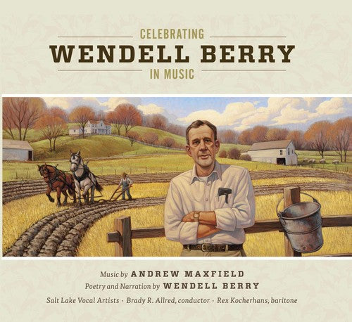 Brady R. Allred - Celebrating Wendell Berry in Music [CD]