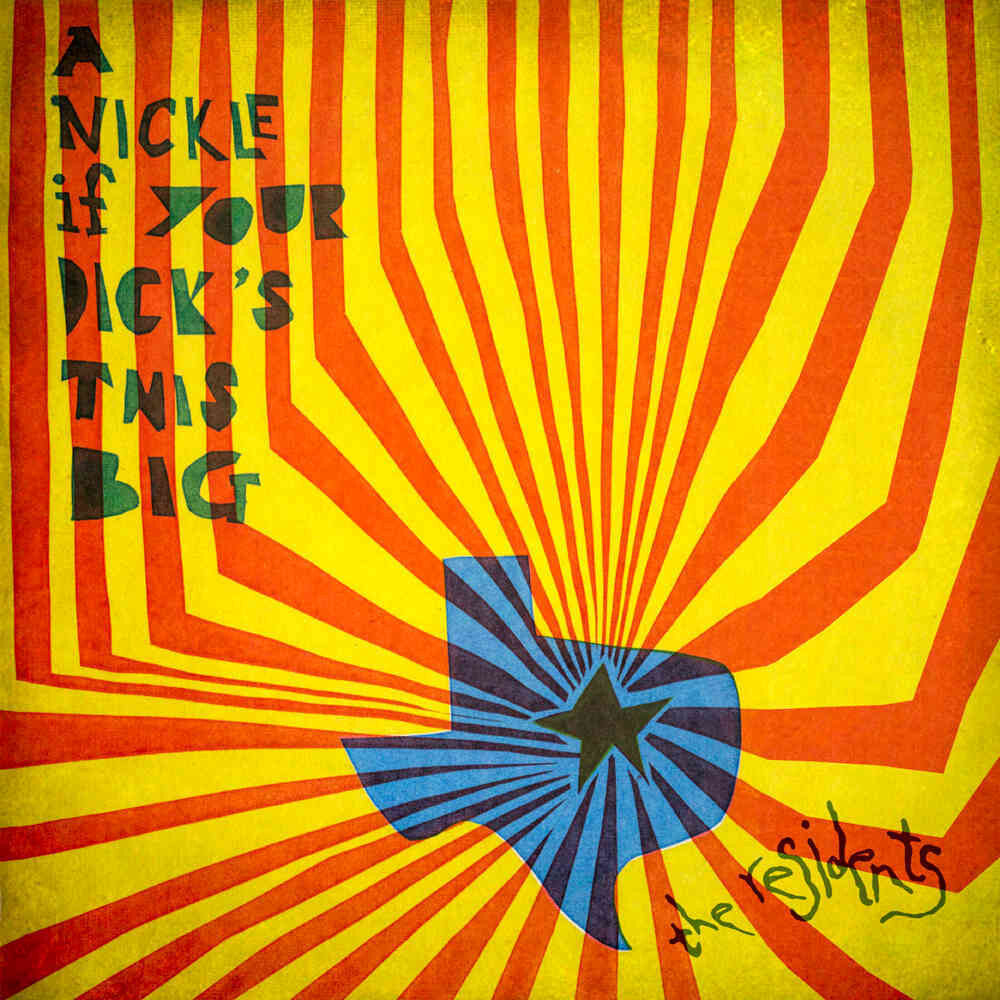 The Residents - A Nickle If Your Dick's This Big (1971-1972): 2Cd Preserved Edition [CD]
