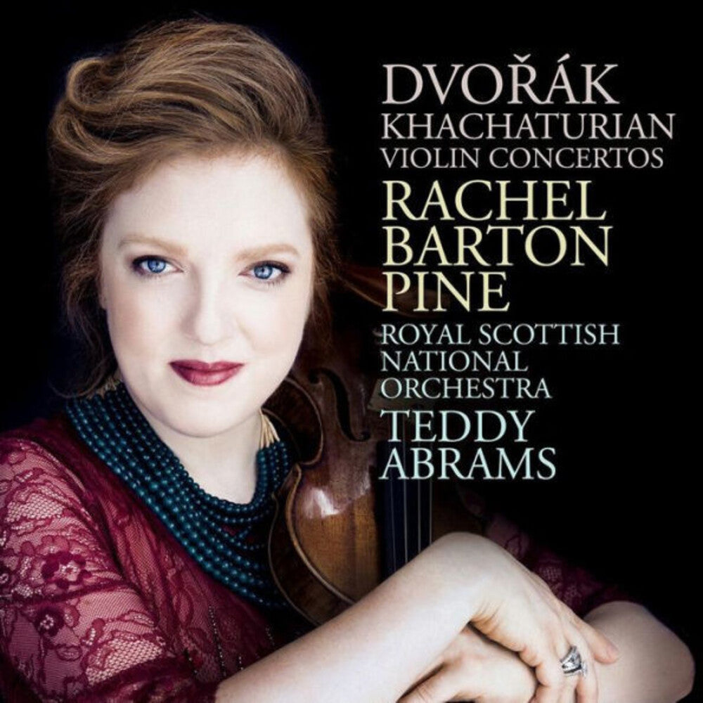 Dvorak / Pine / Abrams - Dvorák, Khachaturian: Violin Concertos by Rachel Barton Pine [CD]