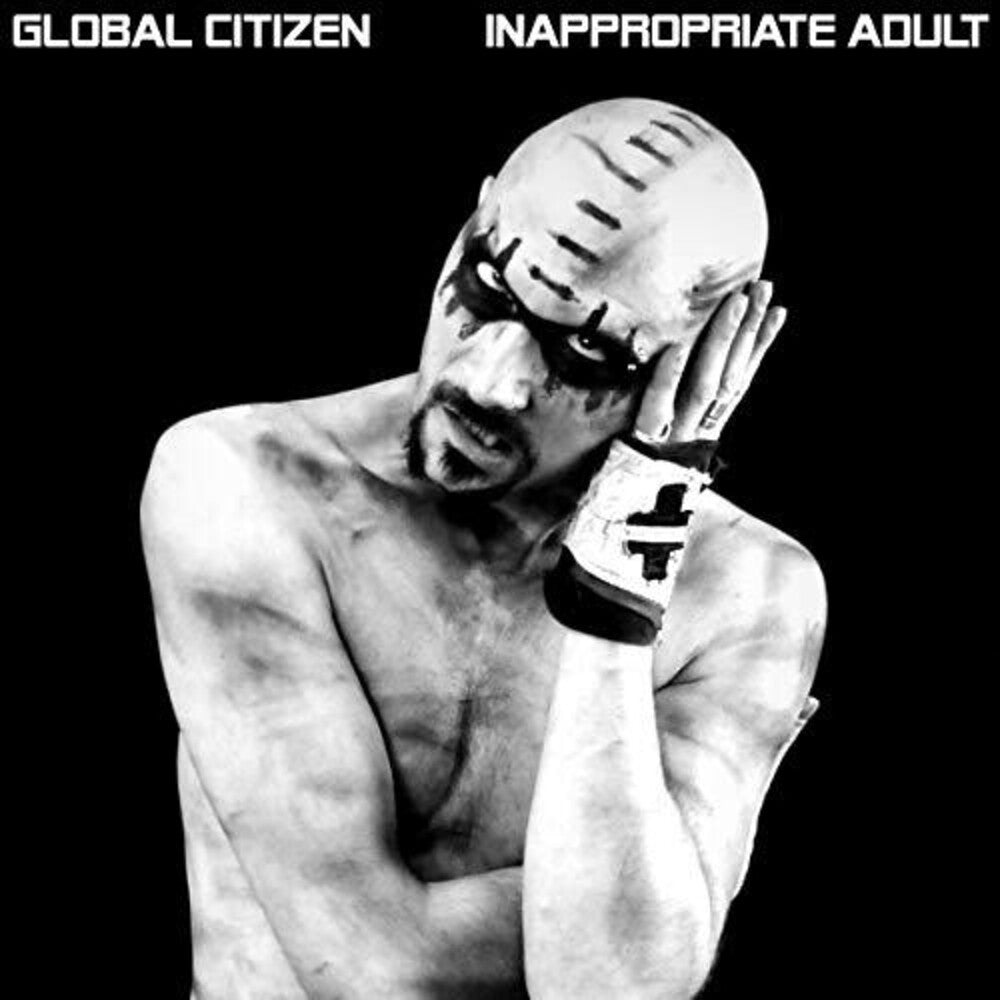 Global Citizen - Inappropriate Adult [CD]