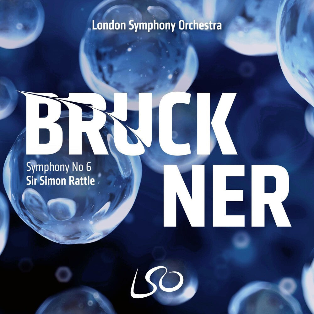 London Symphony Orchestra & Sir Simon Rattle - Bruckner: Symphony No.6 [CD]