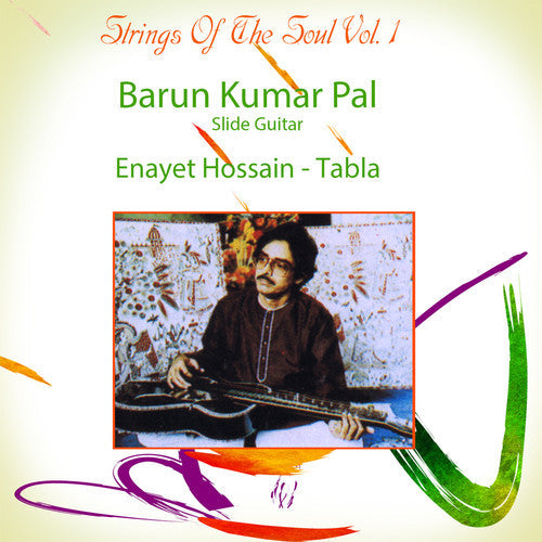 Barun Pal Kumar / Hossain,Enayet - Strings Of The Soul: Vol.1 [CD]
