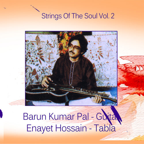 Barun Pal Kumar / Hossain,Enayet - Strings Of The Soul: Vol.2 [CD]