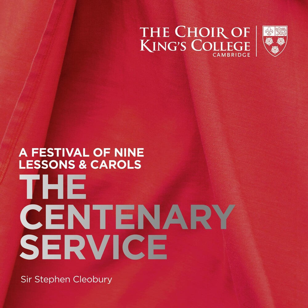 Choir of King's College, Cambridge - Nine Lessons And Carols: The Centenary Service [CD]