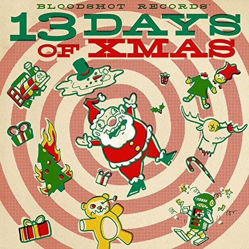 Bloodshot Records 13 Days Of Xmas / Various Dig - Bloodshot's 13 Days Of Xmas / Various [CD]