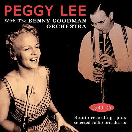 Peggy Lee - With The Benny Goodman Orchestra 1941-43 [CD]