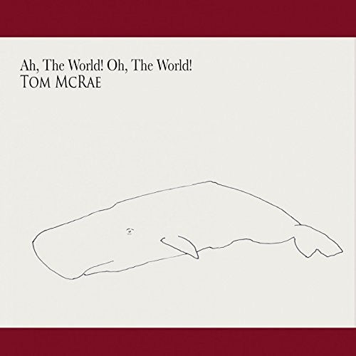 Mcrae,tom - Ah The World Oh The World - Music CD