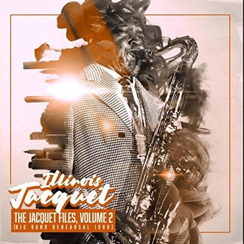 Illinois Jacquet - The Jacquet Files, Volume 2 [CD]