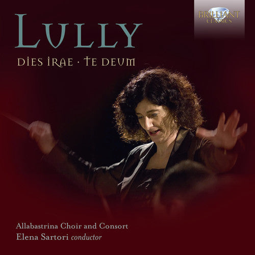 Lully / Allabastrina Choir & Consort - Dies Irae & Te Duem [CD]