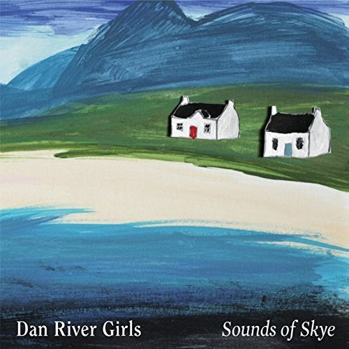 Dan River Girls - Sounds Of Skye [CD]