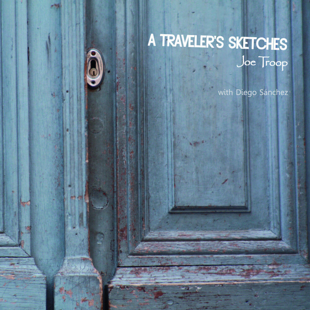Joe Troop / Sanchez,Diego - A Traveler's Sketches [CD]