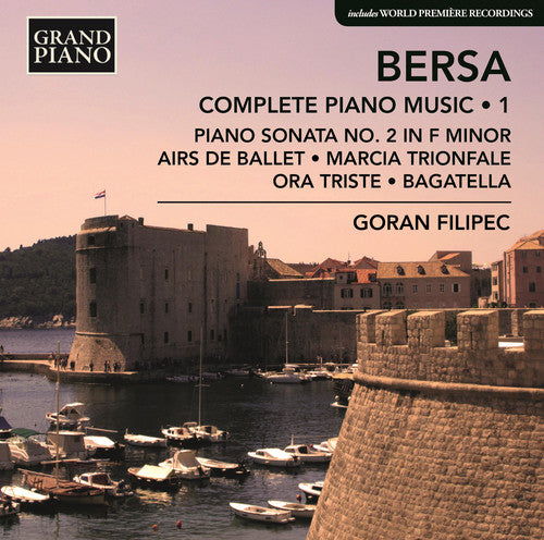 Bersa / Filipec - Complete Piano Works 1 [CD]
