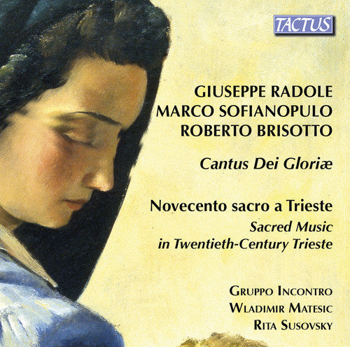 Brisotto / Matesic / Susovski - Cantos Dei Gloriae / Novocento Sacro a Trieste [CD]
