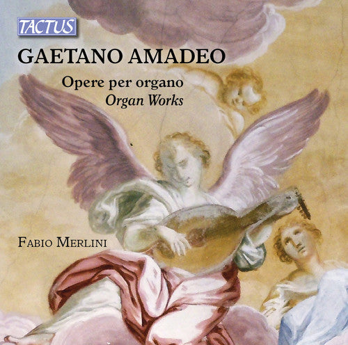 Amadeo / Merlini - Opere Per Organo / Organ Works [CD]