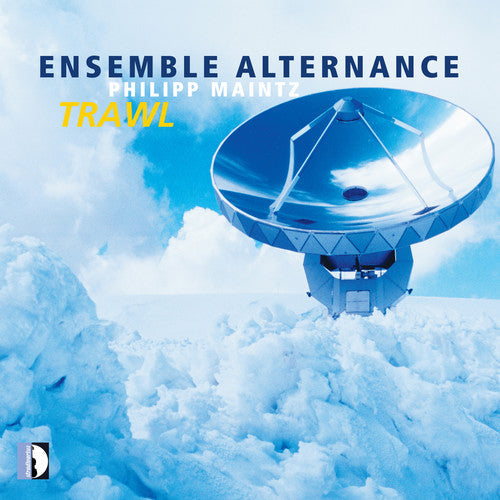 Maintz / Ensemble Alternace / Merlet - Trawl [CD]
