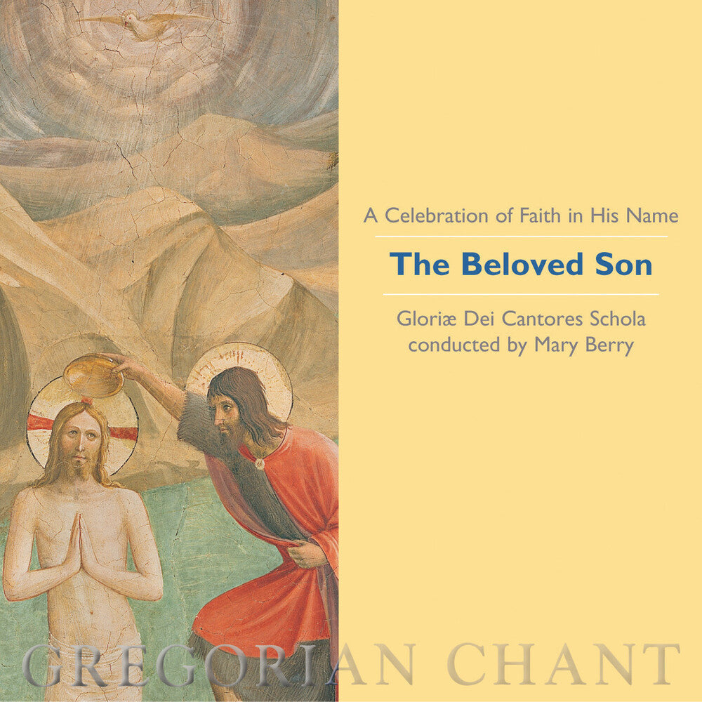 Gloriae Dei Cantores Schola - The Beloved Son: A Celebration of Faith in His Name [CD]