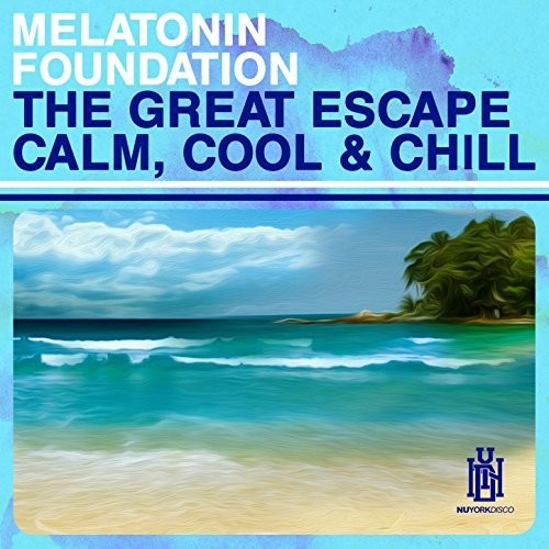 Melatonin Foundation - The Great Escape - Calm, Cool & Chill [CD]