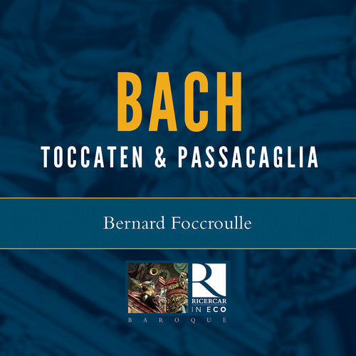 J Bach S / Foccroulle - Toccaten & Passacaglia [CD]