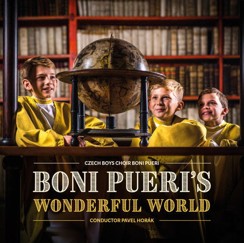 Boni Pueri Boys Choir - Boni Pueri's Wonderful World [CD]