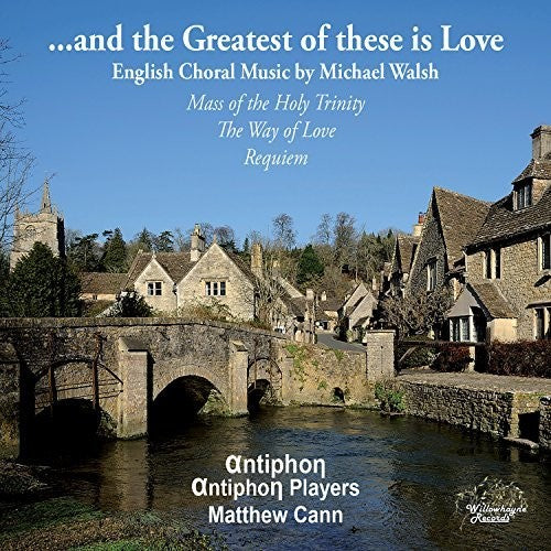 Walsh / Rippon - Greatest of These Is Love [CD]