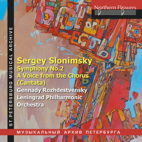 Gennady Rozhdestvensky / Leningrad Phil Orch - Slonimsky: Symphony No.2 and A Voice from the Chorus (Cantata) [CD]