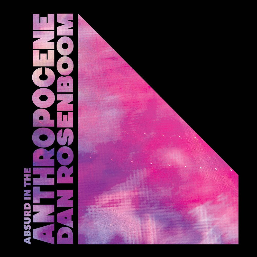 Dan Rosenboom - Absurd In The Anthropocene [CD]