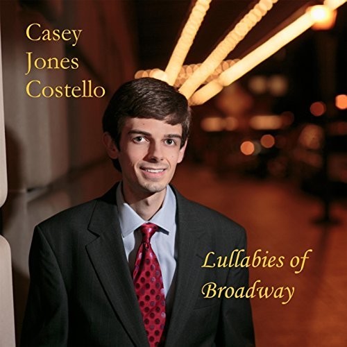 Casey Jones Costello - Lullabies Of Broadway [CD]