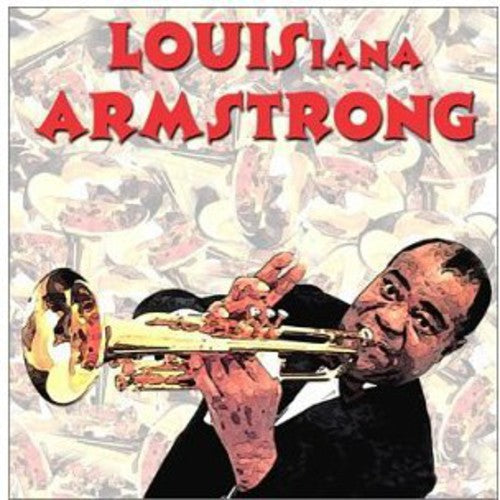 Louis-Iana Armstrong New O - Louis-Iana Armstrong: New Orle [CD]