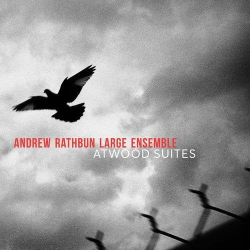 Andrew Rathbun - The Atwood Suites [CD]