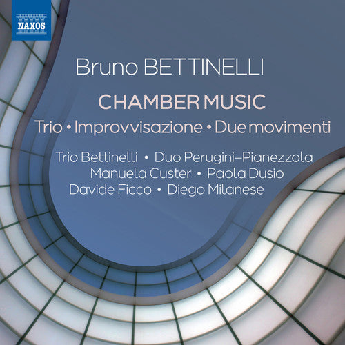 Bettinelli / Ficco / Pianezzola - Chamber Music [CD]