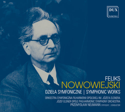 Nowowiejski / - Symphonic Works [CD]