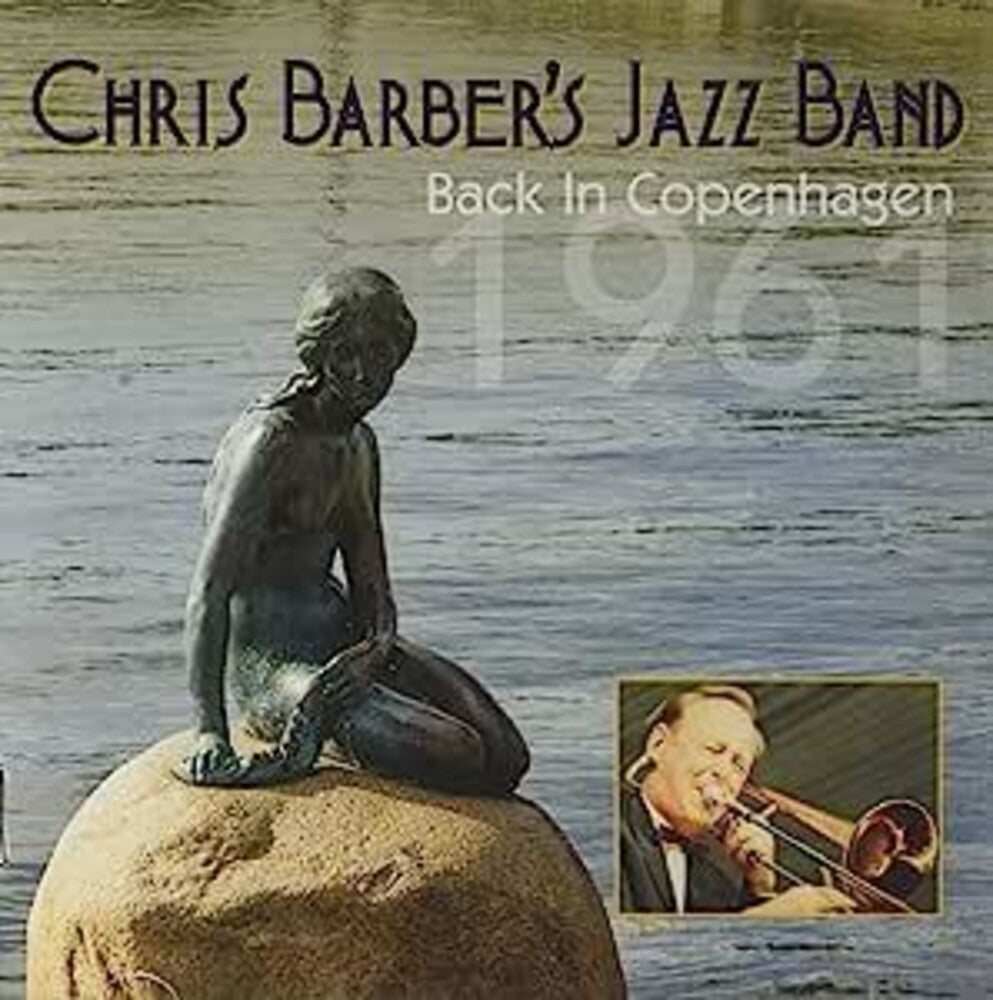 Chris Barber Jazz Band - Back In Copenhagen 1961 [CD]