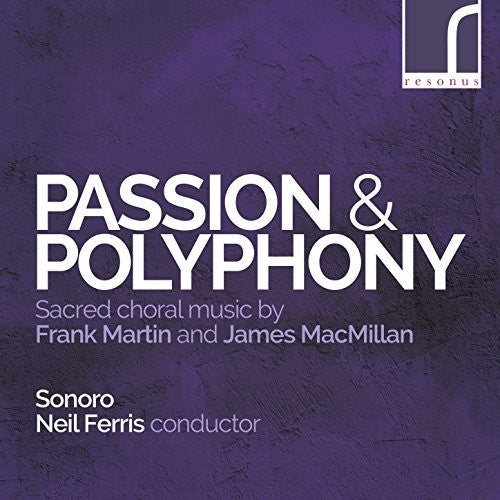 Sonoro - Sacred Choral Music By Frank Martin & James Music CD