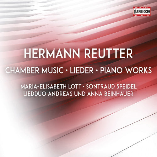 Reutter / Lott / Beinhauer - Chamber Music & Piano Works [CD]