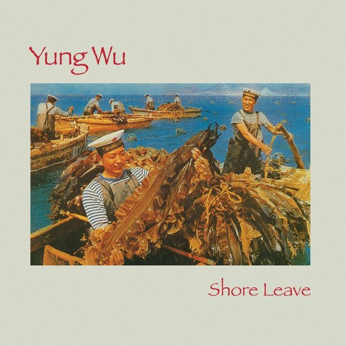 Yung Wu - Shore Leave [CD]