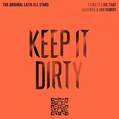 The Original Latin All Stars - I Like It Like That (Chunks & INH Remix) [CD]