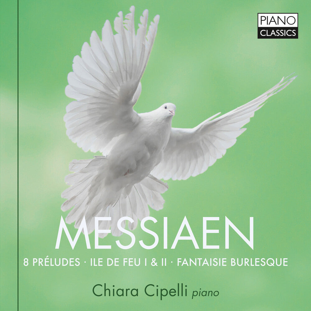Messiaen / Cipelli - 8 Preludes / Ile de Feu I & II [CD]