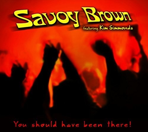 Savoy Brown / Simmonds,Kim - You Should Have Been There [CD]