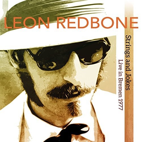 Leon Redbone - Strings & Jokes Live in Bremen 1977 [CD]