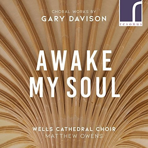Davison / Wells Cathedral Choir - Awake My Soul [CD]