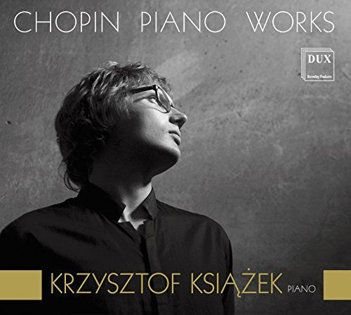 Chopin / Ksiazek - Krzysztof Ksiazek Plays Chopin Piano Works [CD]