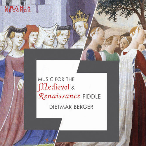 Dowland / Berger - Music for the Medieval & Renaissance Fiddle [CD]