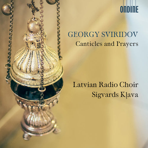 Sviridov / Latvian Radio Choir - Canticles & Prayers [CD]