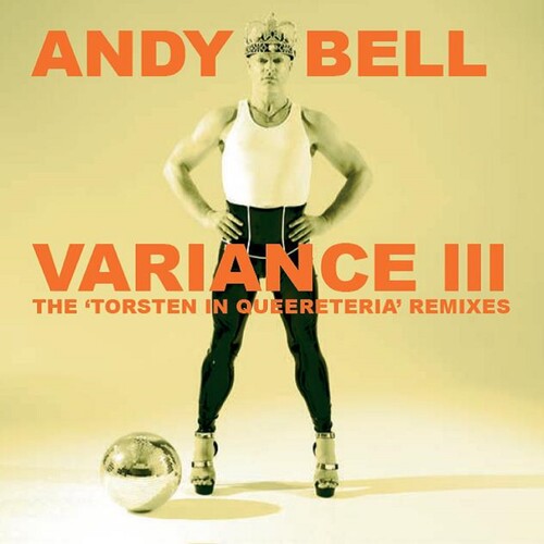 Bell,andy - Variance Iii: The Torsten In Queereteria Remixes - Music CD
